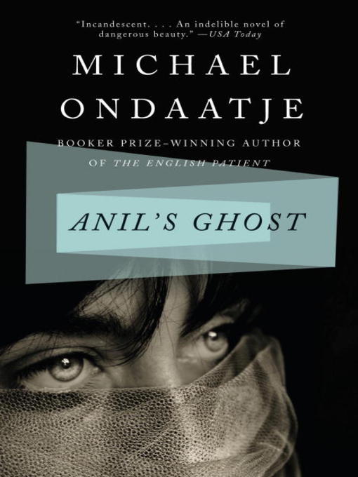 Title details for Anil's Ghost by Michael Ondaatje - Wait list
